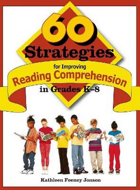 60 Strategies for Improving Reading Comprehension in Grades K-8