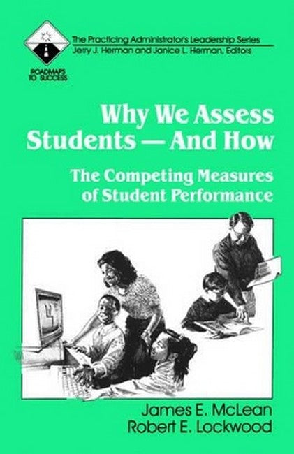 Why We Assess Students -- And How