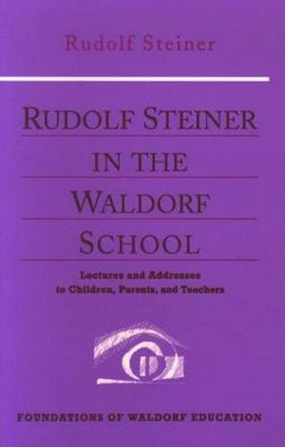 Rudolf Steiner in the Waldorf School