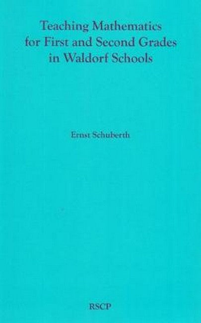 Teaching Mathematics for First and Second Grades in Waldorf Schools