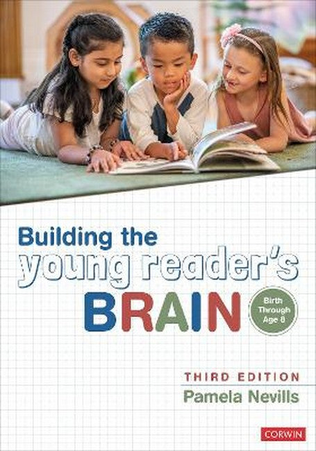 Building the Young Reader's Brain, Birth Through Age 8 3/e