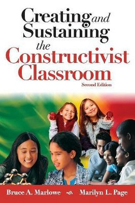 Creating and Sustaining the Constructivist Classroom 2/e