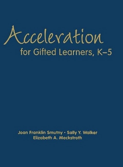 Acceleration for Gifted Learners, K-5