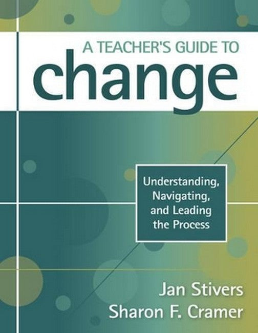 A Teacher's Guide to Change