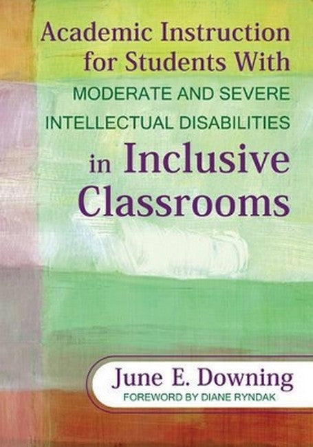 Academic Instruction for Students With Moderate and Severe Intellectual Disabilities in Inclusive Classrooms