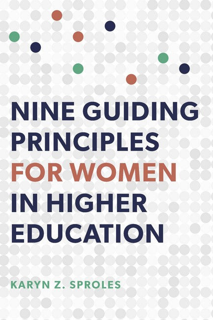 Nine Guiding Principles for Women in Higher Education