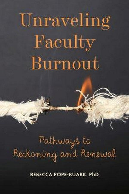 Unraveling Faculty Burnout