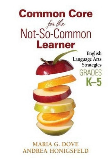 Common Core for the Not-So-Common Learner, Grades K-5