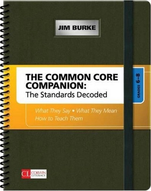 The Common Core Companion: The Standards Decoded, Grades 6-8