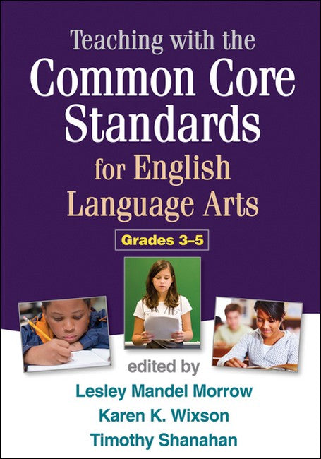 Teaching with the Common Core Standards for English Language Arts, Grades 3-5 2/e