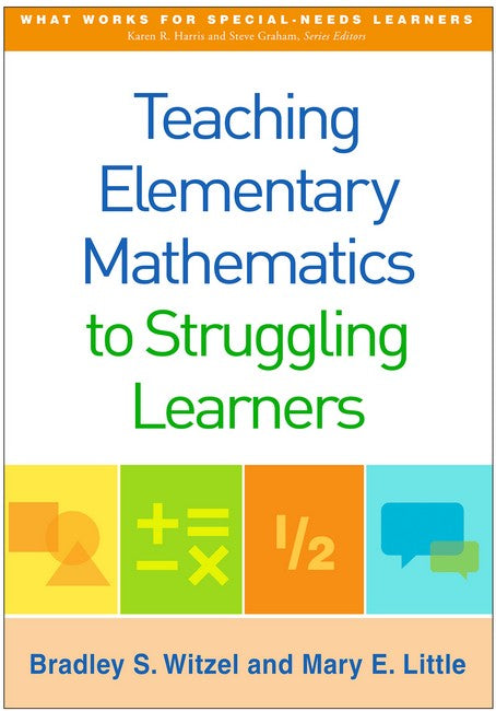 Teaching Elementary Mathematics to Struggling Learners