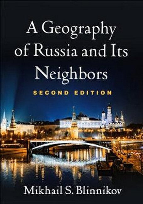 A Geography of Russia and Its Neighbors Second Edition