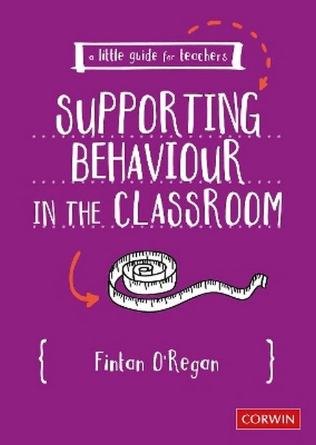 A Little Guide for Teachers: Supporting Behaviour in the Classroom