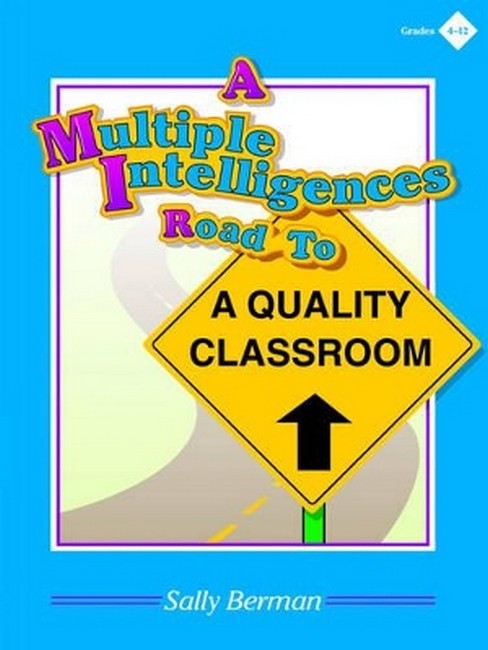 A Multiple Intelligences Road to a Quality Classroom