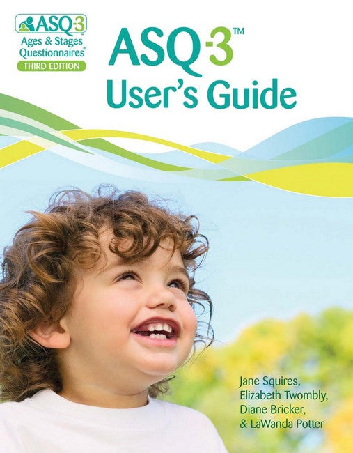 Ages & Stages Questionnaires (R) (ASQ (R)-3): User's Guide (English) 3/e