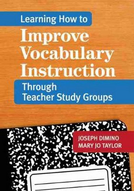 Learning How to Improve Vocabulary Instruction Through Teacher Study Gro