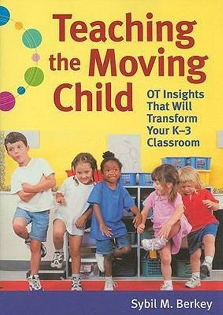 Teaching the Moving Child