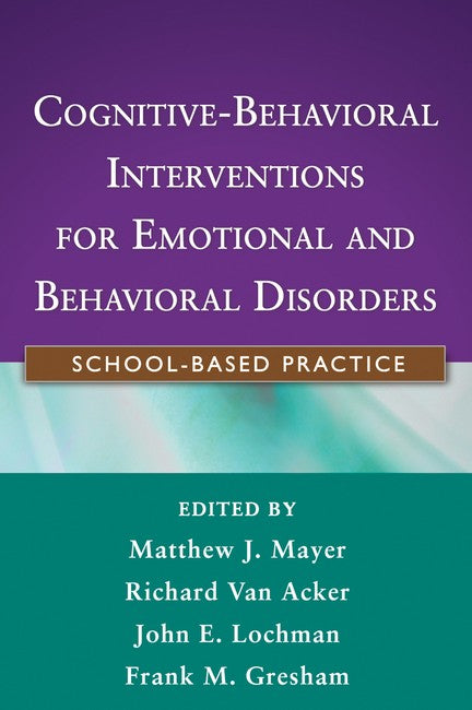 Cognitive-Behavioral Interventions for Emotional and Behavioral Disorders 3/e