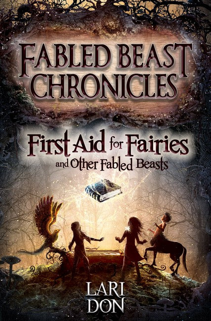 First Aid for Fairies and Other Fabled Beasts 2ed