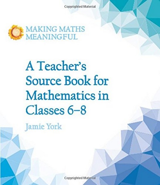 Teacher's Source Book for Mathematics in Classes 6 to 8