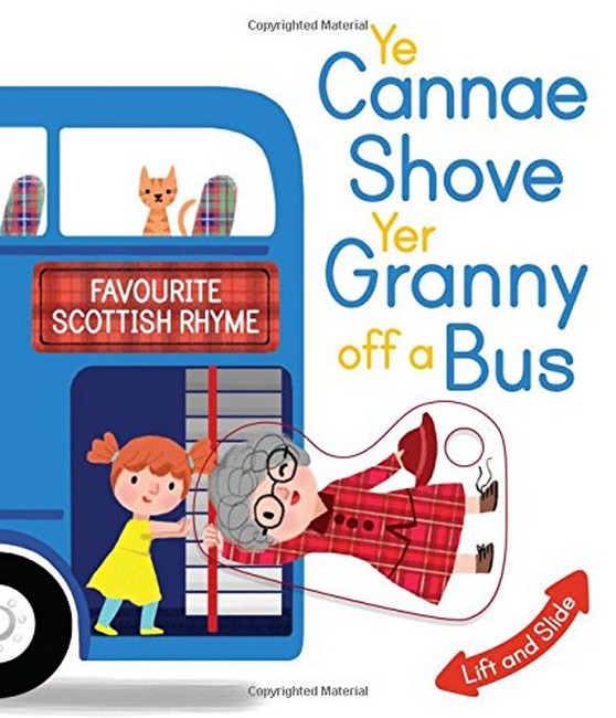 Ye Cannae Shove Yer Granny Off A Bus