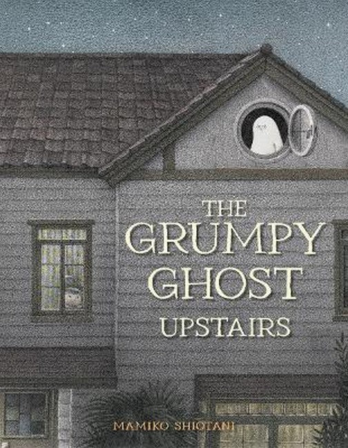 The Grumpy Ghost Upstairs