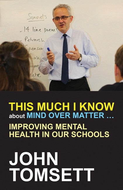 This Much I Know About Mind Over Matter Improving Mental Health in Our