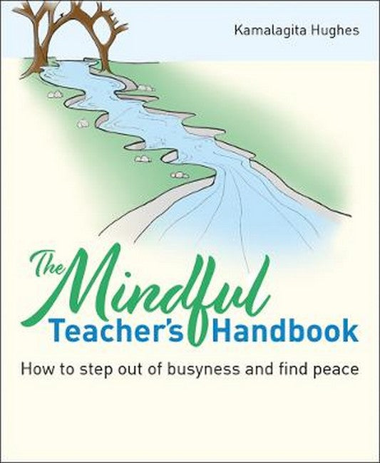 The Mindful Teacher's Handbook