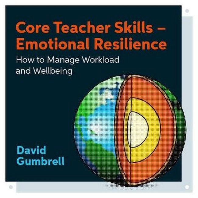 Core Teacher Skills - Emotional Resilience