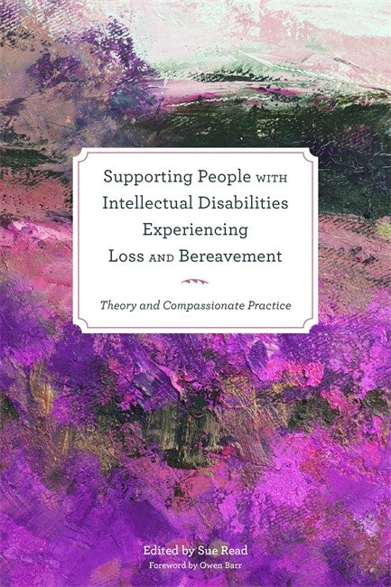 Supporting People with Intellectual Disabilities Experiencing Loss and Bereavement