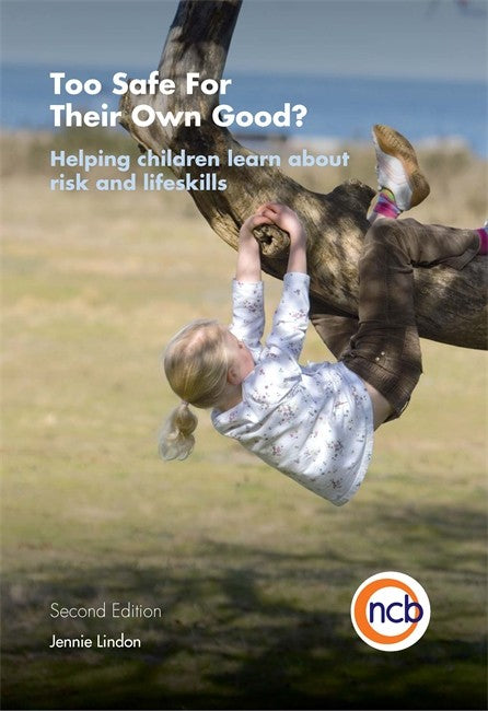 Too Safe For Their Own Good?, Second Edition 2/e