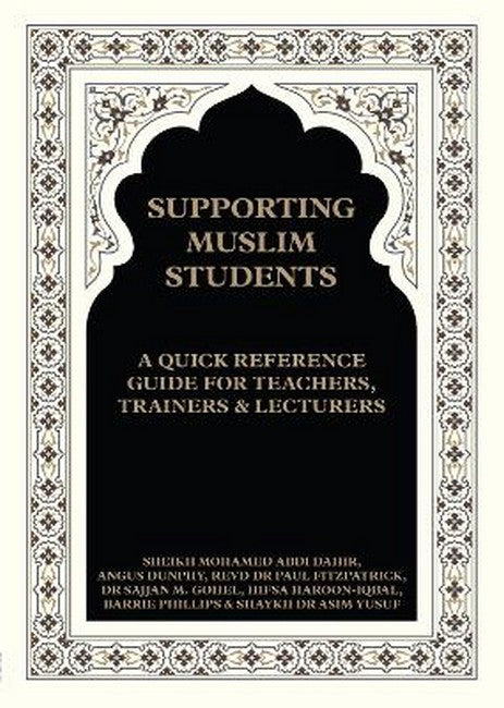 Supporting Muslim Students: A Quick Reference Guide for Teachers, Trainers and Lecturers