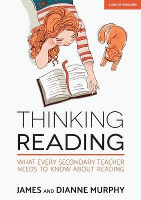 Thinking Reading: What every secondary teacher needs to know about reading