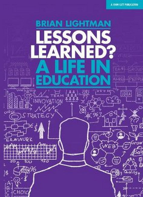 Lessons Learned: A life in education