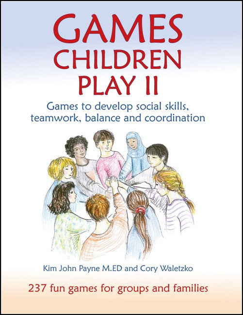 Games Children Play II: 237 Fun Games for Groups and Families