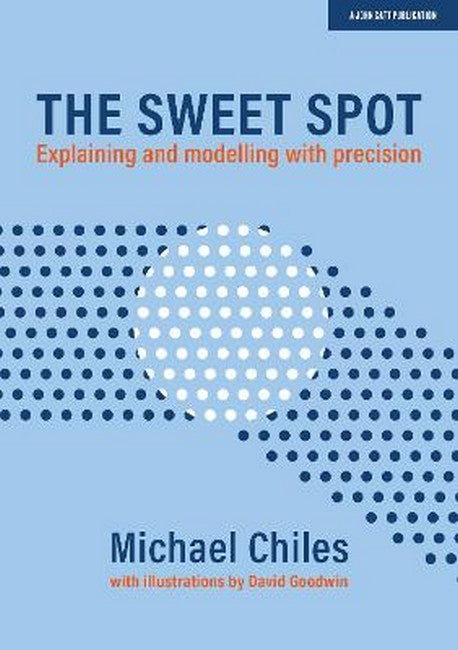 The Sweet Spot: A guide to efficient and effective teaching