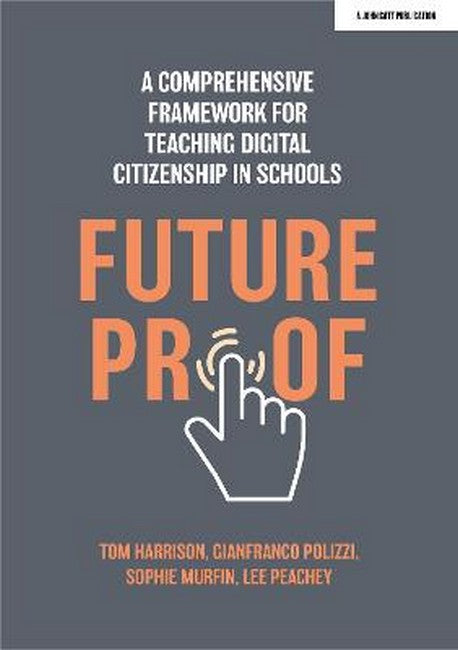 Futureproof: A comprehensive framework for teaching digital citizenship in schools